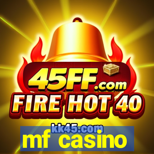 mf casino